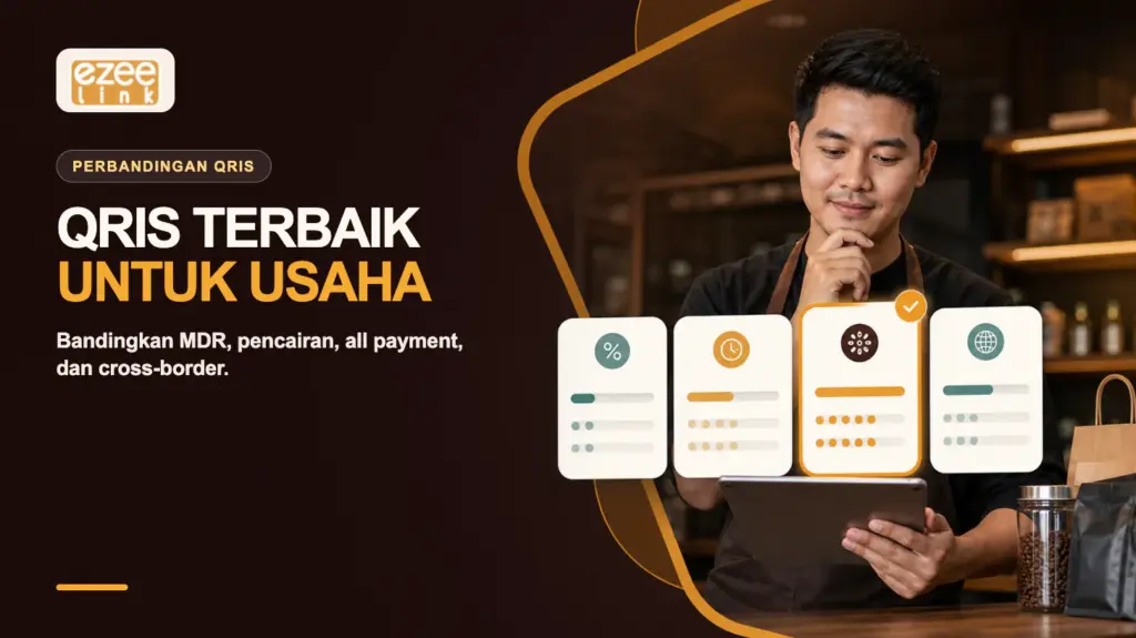 Pemilik usaha membandingkan penyedia QRIS berdasarkan MDR, pencairan, all payment, dan cross-border.
